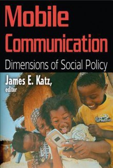 Mobile Communication - James E. Katz