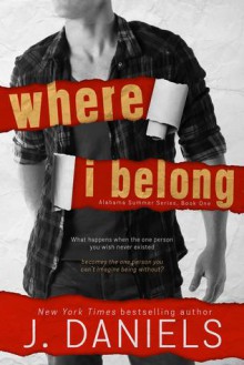 Where I Belong - J. Daniels