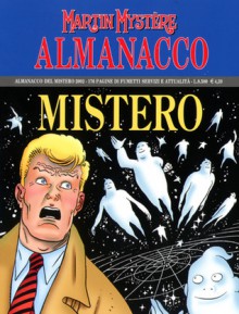 Almanacco del Mistero 2002 - Martin Mystère: Mister Jinx ritorna! - Alfredo Castelli, Paolo Morales, Giancarlo Alessandrini, Fabio Grimaldi