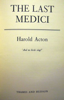 The Last Medici - Harold Acton