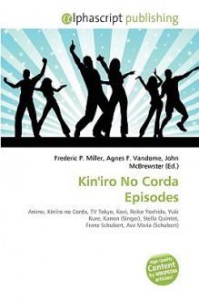 Kin'iro No Corda Episodes - Agnes F. Vandome, John McBrewster, Sam B Miller II