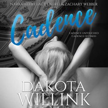 Cadence: The Complete Duet: Untouched & Defined - Zachary Webber,Dakota Willink,Lacy Laurel