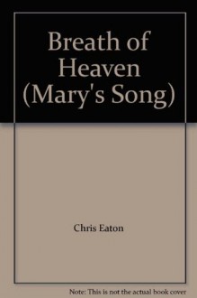 Breath of Heaven (Mary's Song) - Chris Eaton, Amy Grant