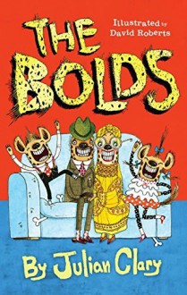 The Bolds by Julian Clary (2015-07-30) - Julian Clary;