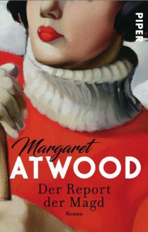 Der Report der Magd: Roman - Margaret Atwood,Helga Pfetsch