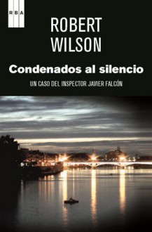 Condenados al silencio - Robert Wilson