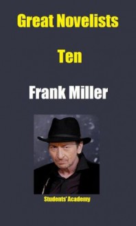 Great Novelists-Ten- Frank Miller - Students' Academy