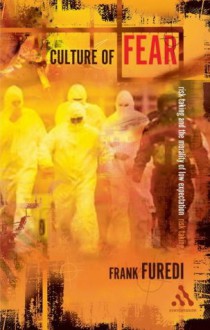 Culture of Fear - Frank Furedi