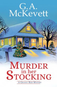 Murder in Her Stocking - G.A. McKevett