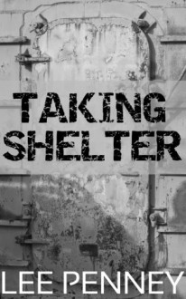 Taking Shelter - Lee Penney