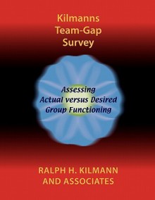 Kilmanns Team-Gap Survey - Ralph H. Kilmann