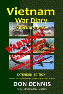 Vietnam War Diary February 1968 (Vietnam War Diaries) - Don Dennis