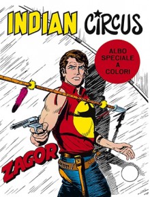 Zagor n. 84: Indian Circus - Guido Nolitta, Gallieno Ferri