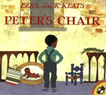 Peter's Chair - Ezra Jack Keats