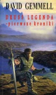 Druss Legenda - pierwsze kroniki - David Gemmell