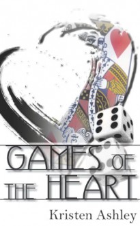 Games of the Heart (The 'Burg, #4) - Kristen Ashley