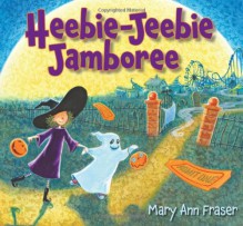 Heebie-Jeebie Jamboree - Mary Ann Fraser