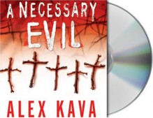 A Necessary Evil: A Maggie O'Dell Mystery - Alex Kava