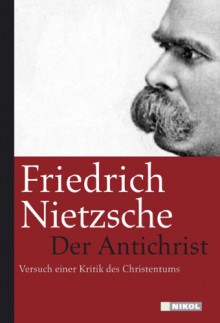 Der Antichrist - Friedrich Nietzsche