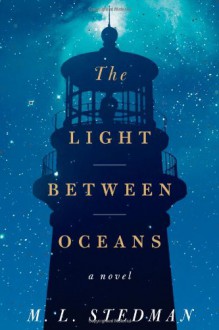 The Light Between Oceans - Ml Stedman