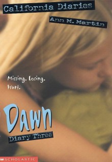 Dawn, Diary Three (California Diaries) - Ann Matthews Martin