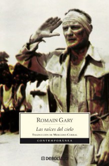 Las raices del cielo - Romain Gary