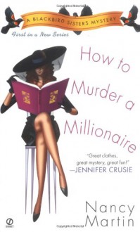 How to Murder a Millionaire - Nancy Martin