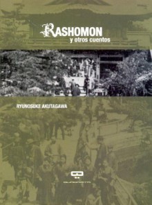 Rashomon Y Otros Cuentos (Spanish Edition) - Ryūnosuke Akutagawa