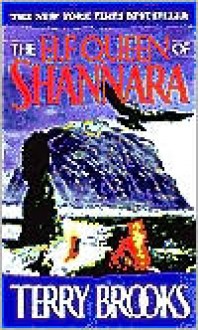 The Elf Queen of Shannara (Heritage of Shannara Series #3) - 