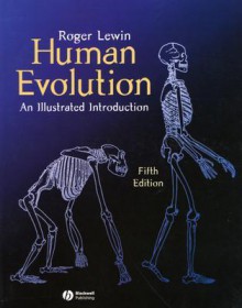 Human Evolution: An Illus Intro - Roger Lewin