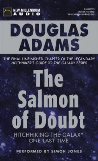 The Salmon of Doubt: Hitchhiking the Galaxy One Last Time (Audio) - Douglas Adams