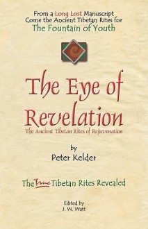 The Eye of Revelation - Peter Kelder, J. W. Watt