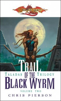 Trail of the Black Wyrm - Chris Pierson