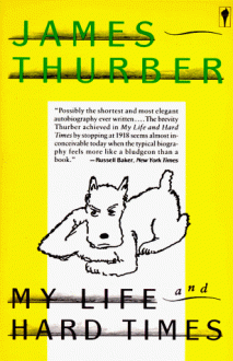 My Life And Hard Times - James Thurber