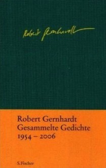 Gesammelte Gedichte - Robert Gernhardt