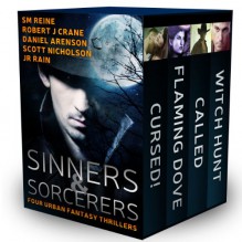 Sinners & Sorcerers: Four Urban Fantasy Thrillers - S.M. Reine, Robert J. Crane, Daniel Arenson, Scott Nicholson, J.R. Rain