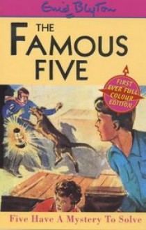 Five Have A Mystery To Solve - Enid Blyton, Eileen A. Soper