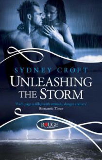 Unleashing the Storm, A Rouge Paranormal Romance - Sydney Croft