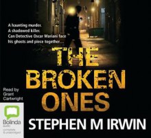 The Broken Ones - Stephen M. Irwin, tbc