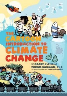 The Cartoon Introduction to Climate Change - Yoram Bauman, Grady Klein