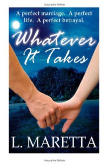 Whatever It Takes - L Maretta