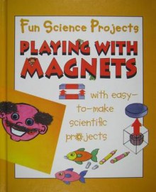 Playing with Magnets - Gary Gibson