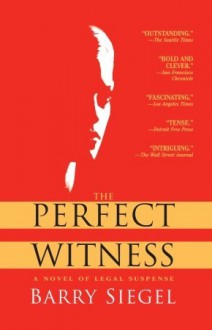 The Perfect Witness - Barry Siegel