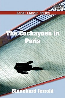 The Cockaynes in Paris - Blanchard Jerrold