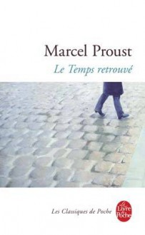 Le Temps retrouvé - Marcel Proust, Jean-Yves Tadié