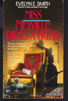 Miss Melville Rides a Tiger - Evelyn E. Smith