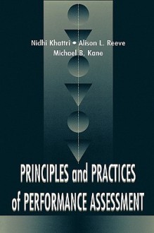 Principles and Practices of Performance Assessment - Nidhi Khattri