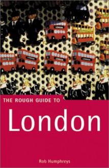 The Rough Guide to London - Rob Humphreys, Sean Bidder