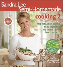 Sandra Lee Semi-Homemade Cooking 2 - Sandra Lee, Tyler Florence