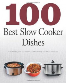 100 Slow Cooker Dishes (Love Food) - Parragon Books, Love Food Editors